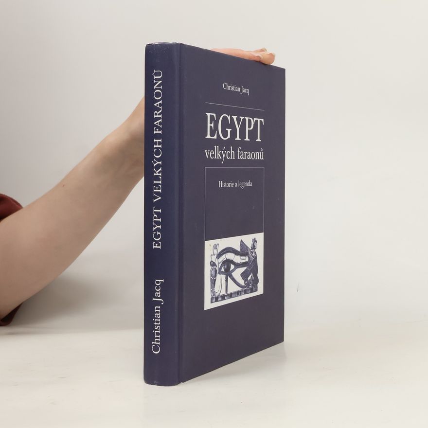Christian Jacq Egypt velkých faraonů