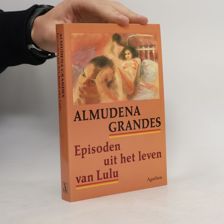 Almudena Grandesová Episoden uit het leven van Lulu