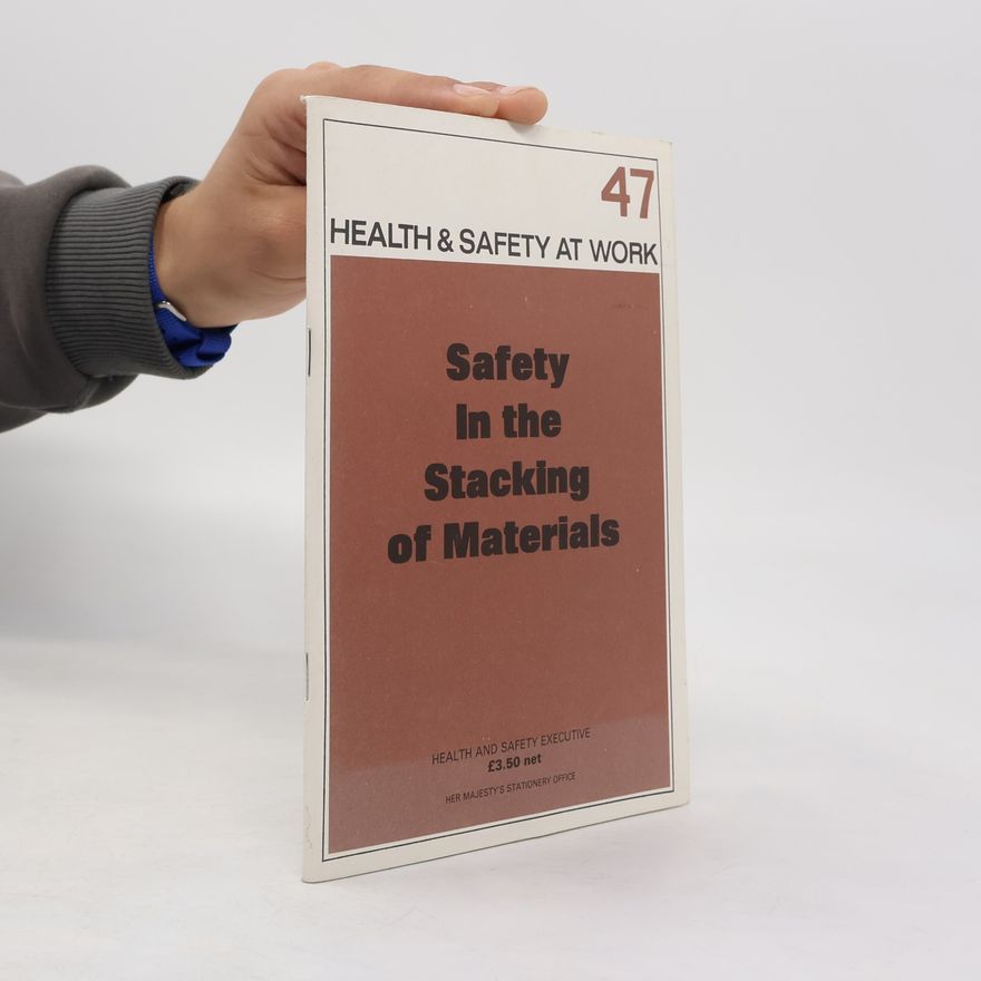 Great Britain. Dept. of Employment Safety In The Stacking Of Materials