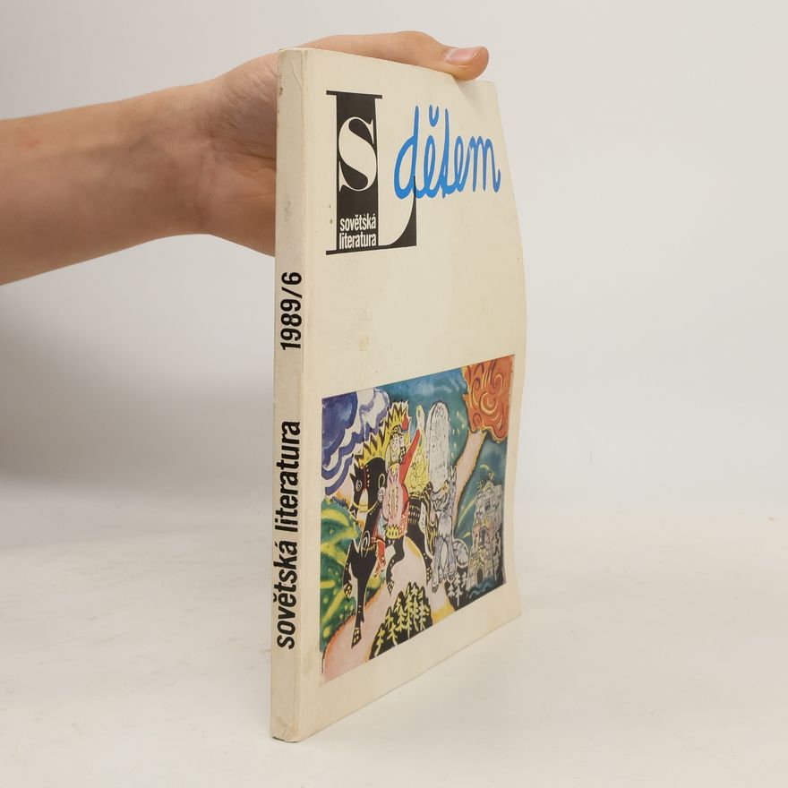 Autorenkollektiv Sovětská literatura dětem 1989/6