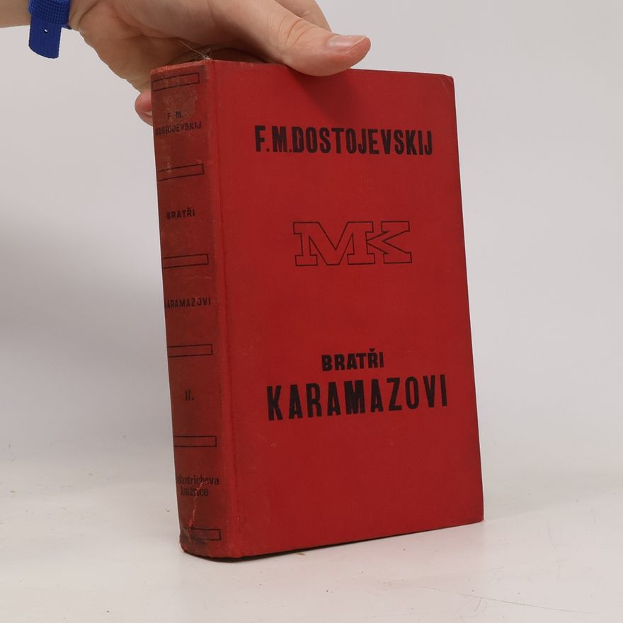 Fjodor Michajlovič Dostojevskij Bratři Karamazovi. Díl druhý