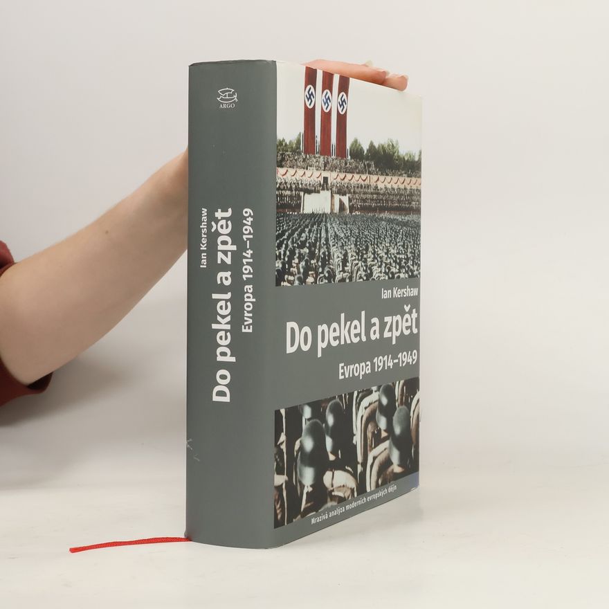 Ian Kershaw Do pekel a zpět : Evropa 1914-1949