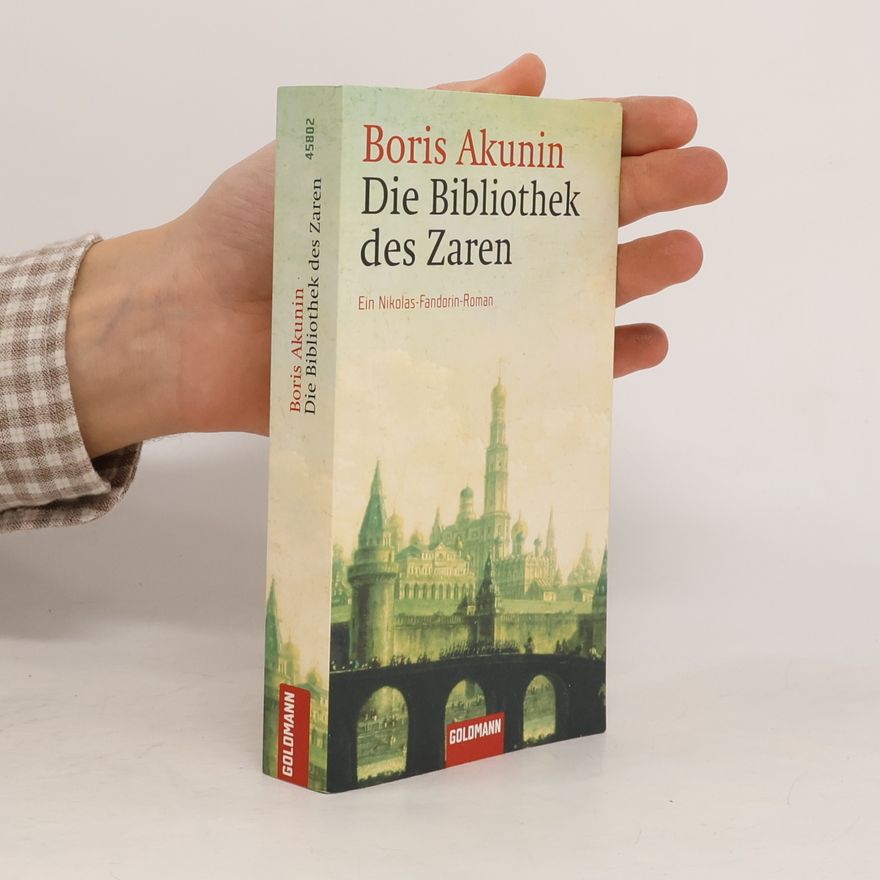 Boris Akunin Die Bibliothek des Zaren