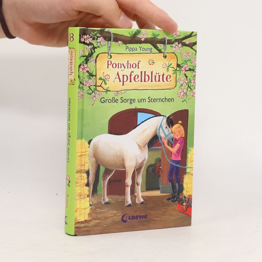 Pippa Young Ponyhof Apfelblüte (Band 18) - Große Sorge um Sternchen