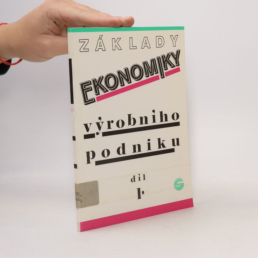 Jaroslav Mestek Základy ekonomiky výrobního podniku 1