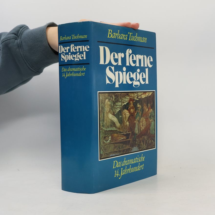 Barbara W. Tuchman Der ferne Spiegel