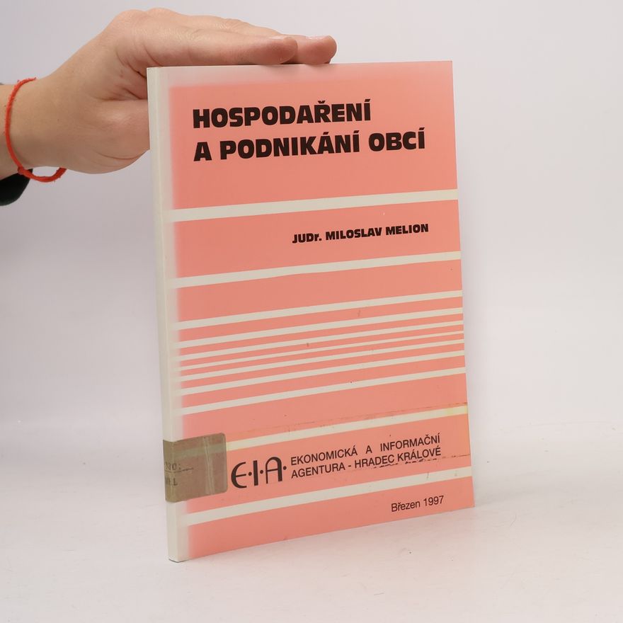 Miloslav Melion Hospodaření a podnikání obcí