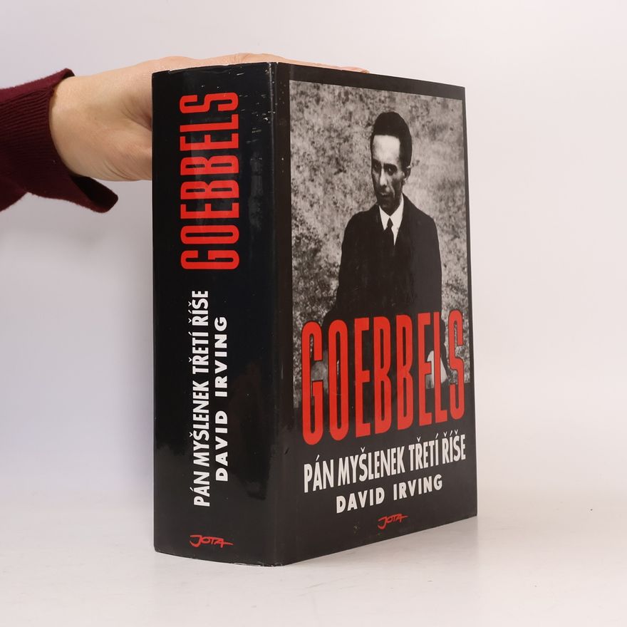 David Irving Goebbels. Pán myšlenek Třetí říše