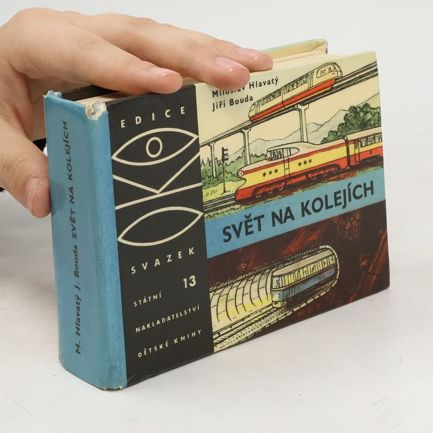 Miloslav Hlavatý Svět na kolejích