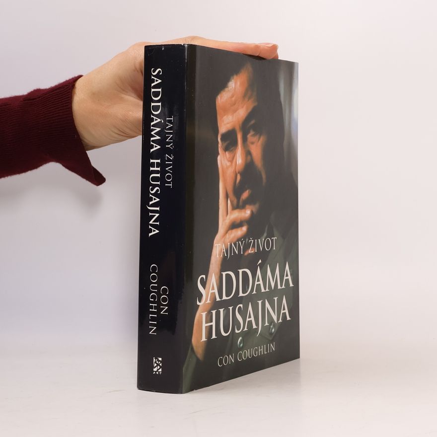 Con Coughlin Tajný život Saddáma Husajna