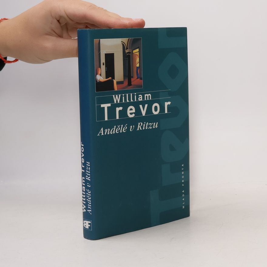 William Trevor Andělé v Ritzu