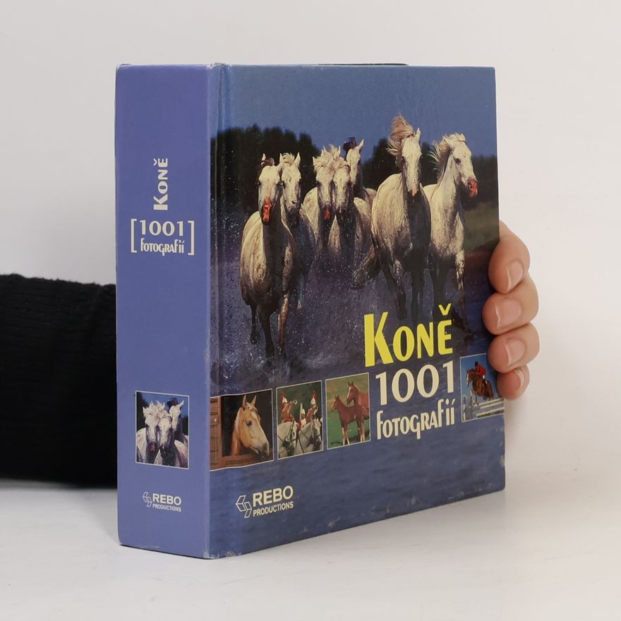 Various authors Koně. 1001 fotografií