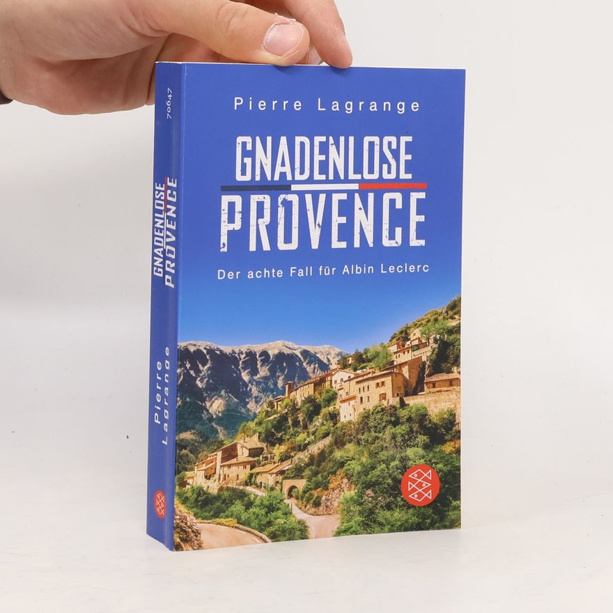 Pierre Lagrange Gnadenlose Provence