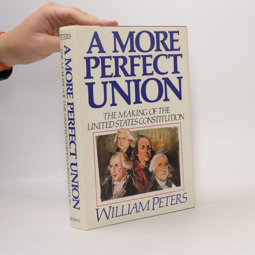 William Ernest Peters Jr. A More Perfect Union