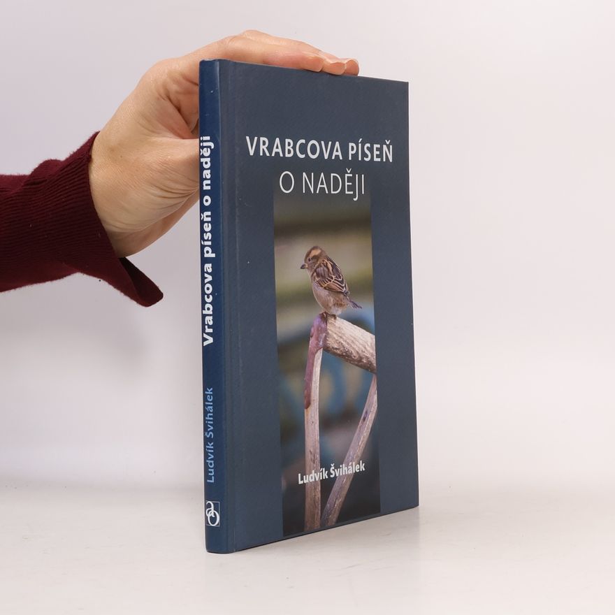 Ludvík Švihálek Vrabcova píseň o naději