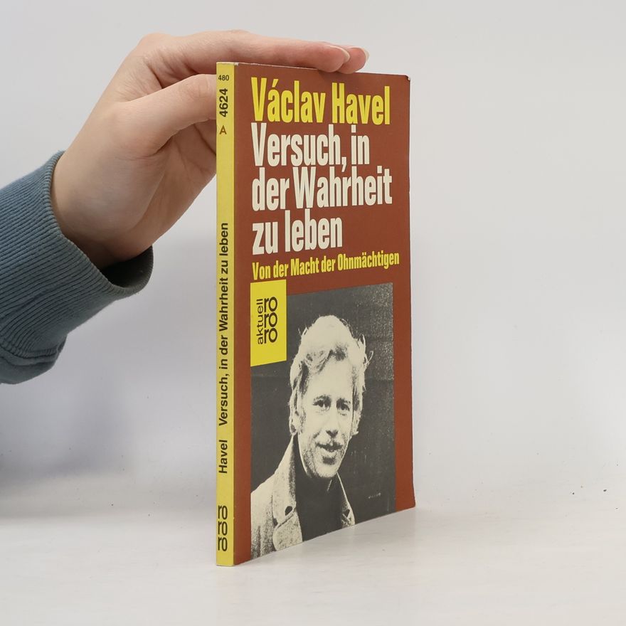 Václav Havel Versuch, in der Wahrheit zu leben