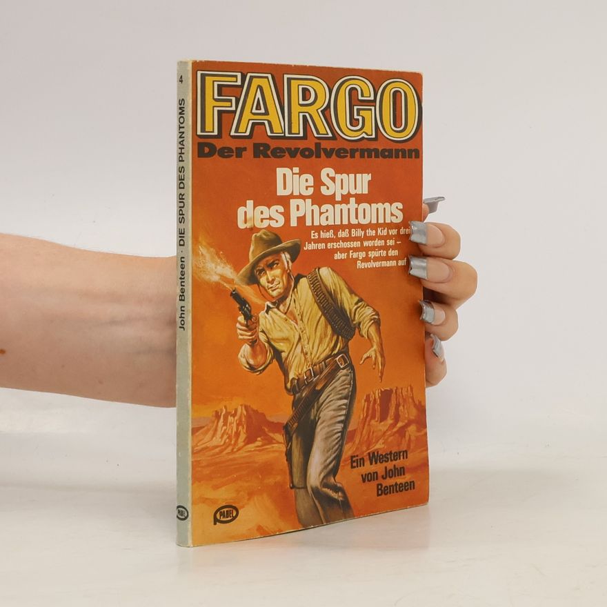 John Benteen Fargo 4. Der Revolvermann: Die Spur des Phantoms