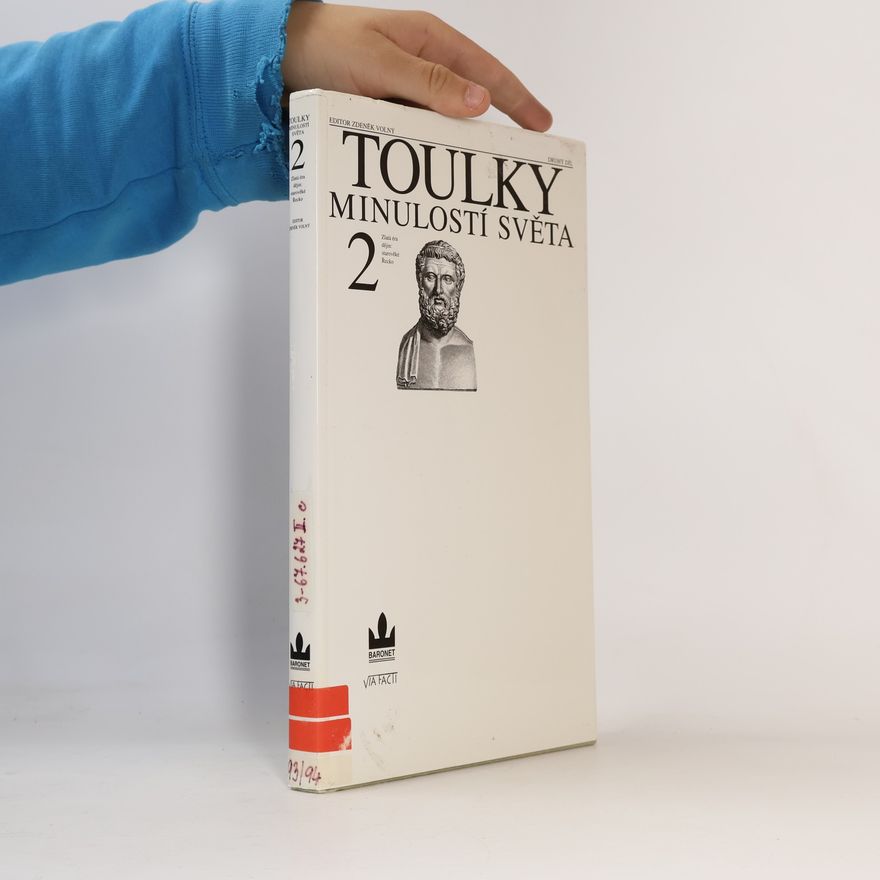 Zdeněk Šindlauer Toulky minulostí světa. 2. díl. Zlatá éra dějin: starověké Řecko