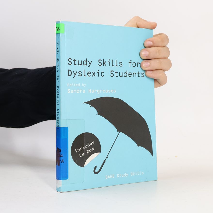 Sandra Hargreaves Sage Study Skills Series: Study Skills for Dyslexic Students