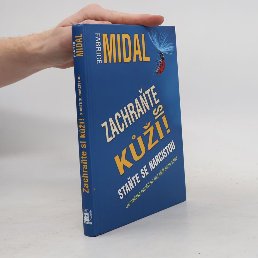 Zdeňka Fromková Zachraňte si kůži. Staňte se narcistou