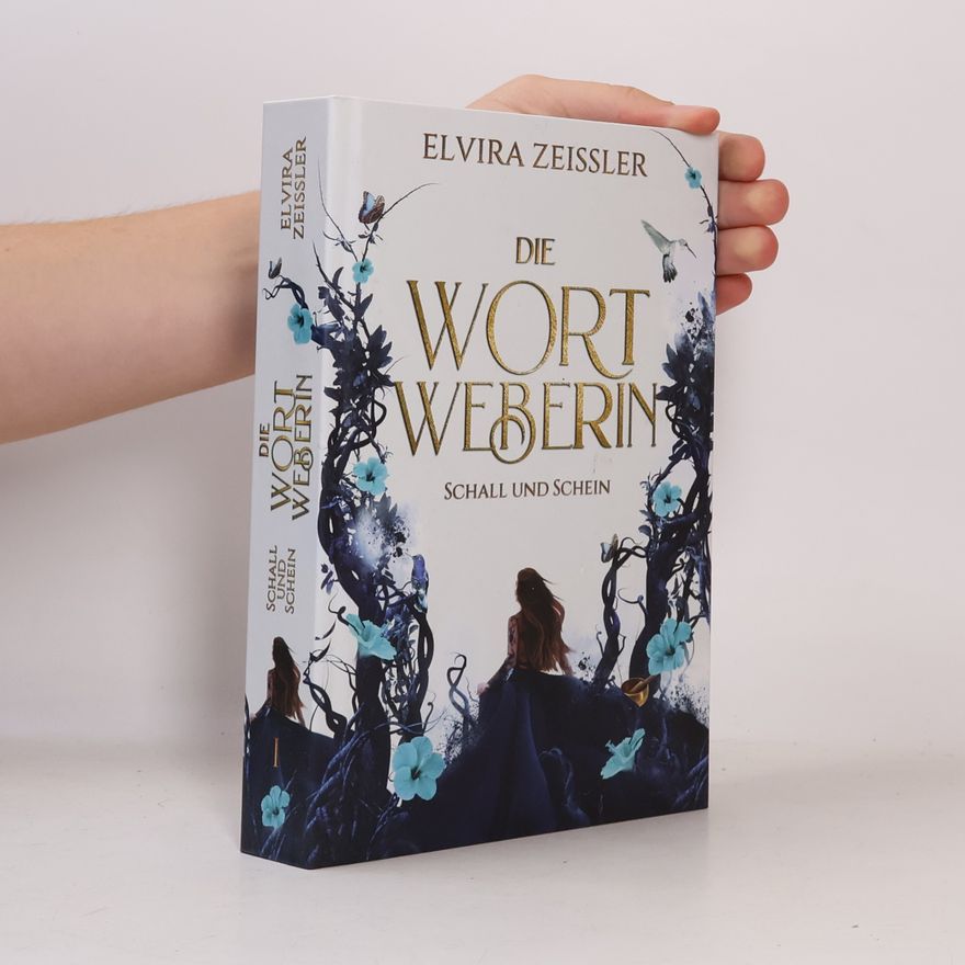 Elvira Zeißler Die Wortweberin - Schall und Schein