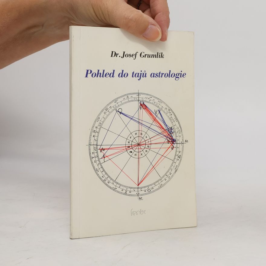Josef Grumlík Pohled do tajů astrologie
