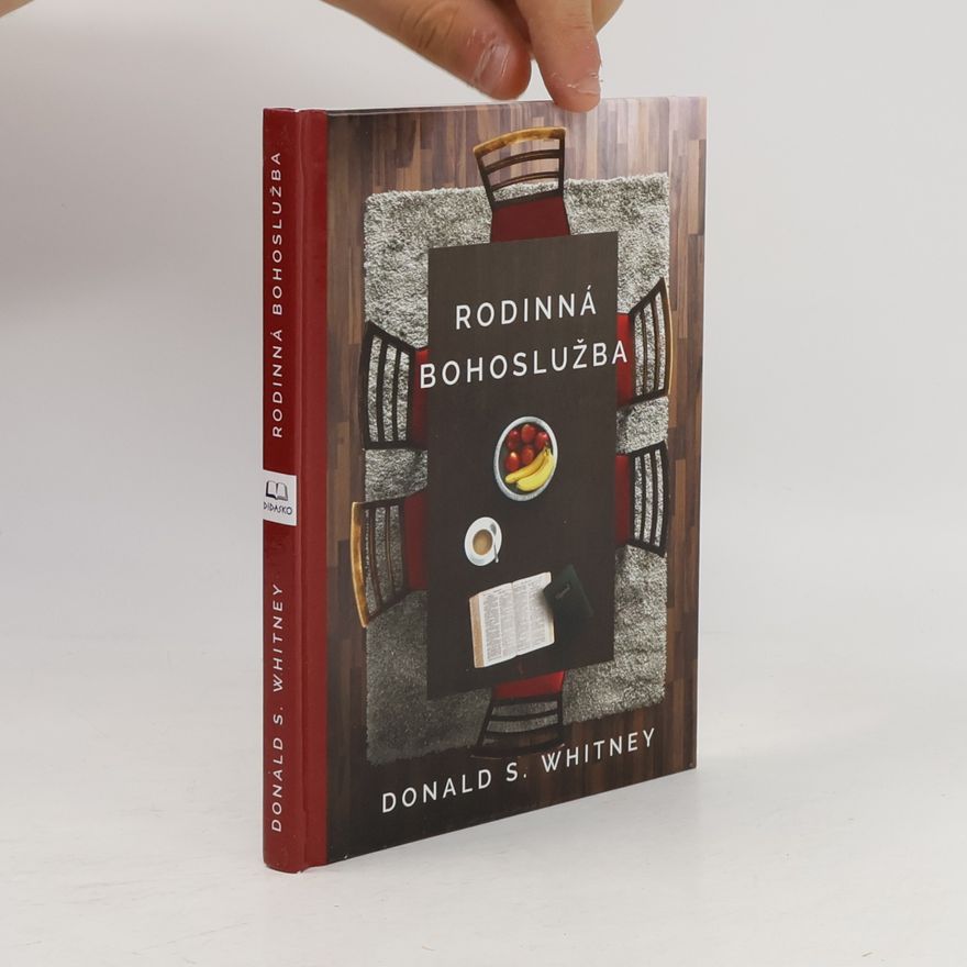 Donald S. Whitney Rodinná bohoslužba