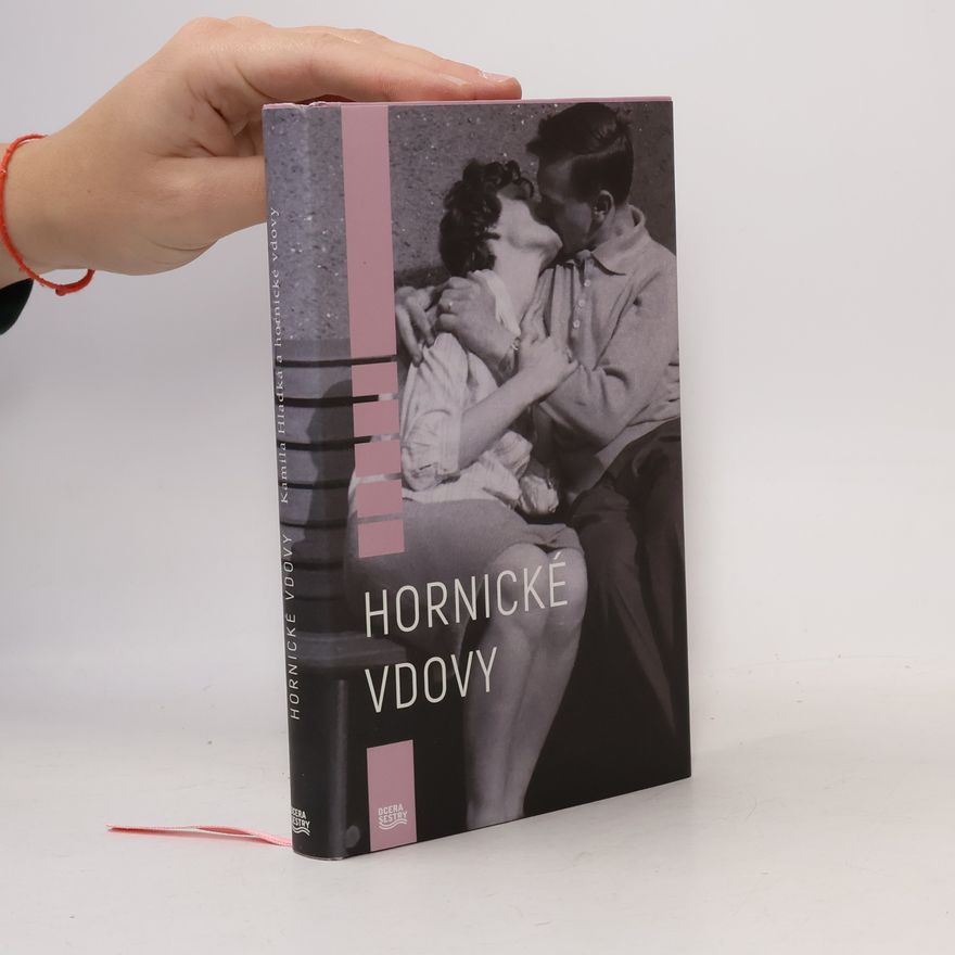 Kamila Hladká Hornické vdovy