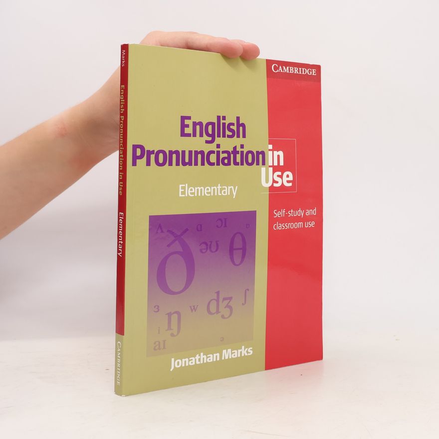 Jonathan Marks English Pronunciation in Use. Self-Study and Classroom Use. Elementary