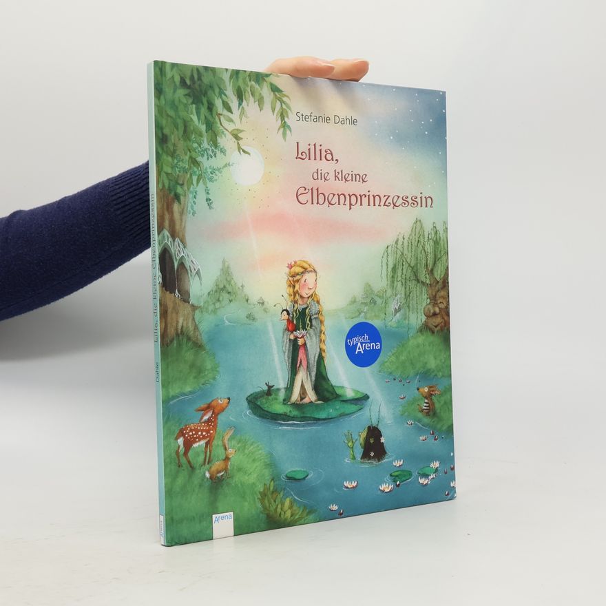 Stefanie Dahle Lilia, die kleine Elbenprinzessin