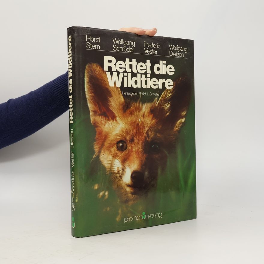 Rudolf L. Schreiber Rettet die Wildtiere