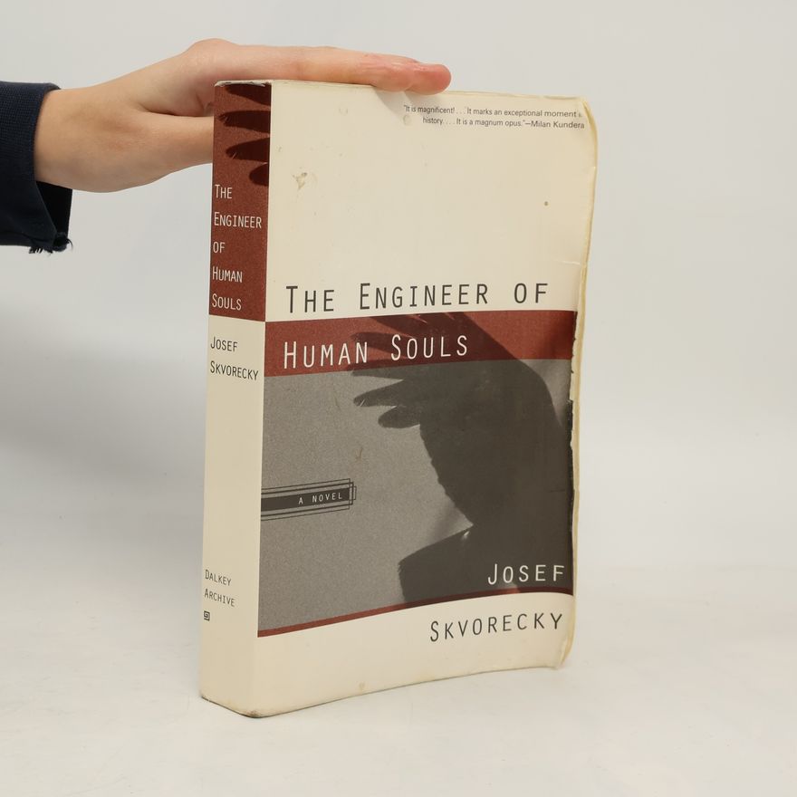 Josef Škvorecký The Engineer of Human Souls