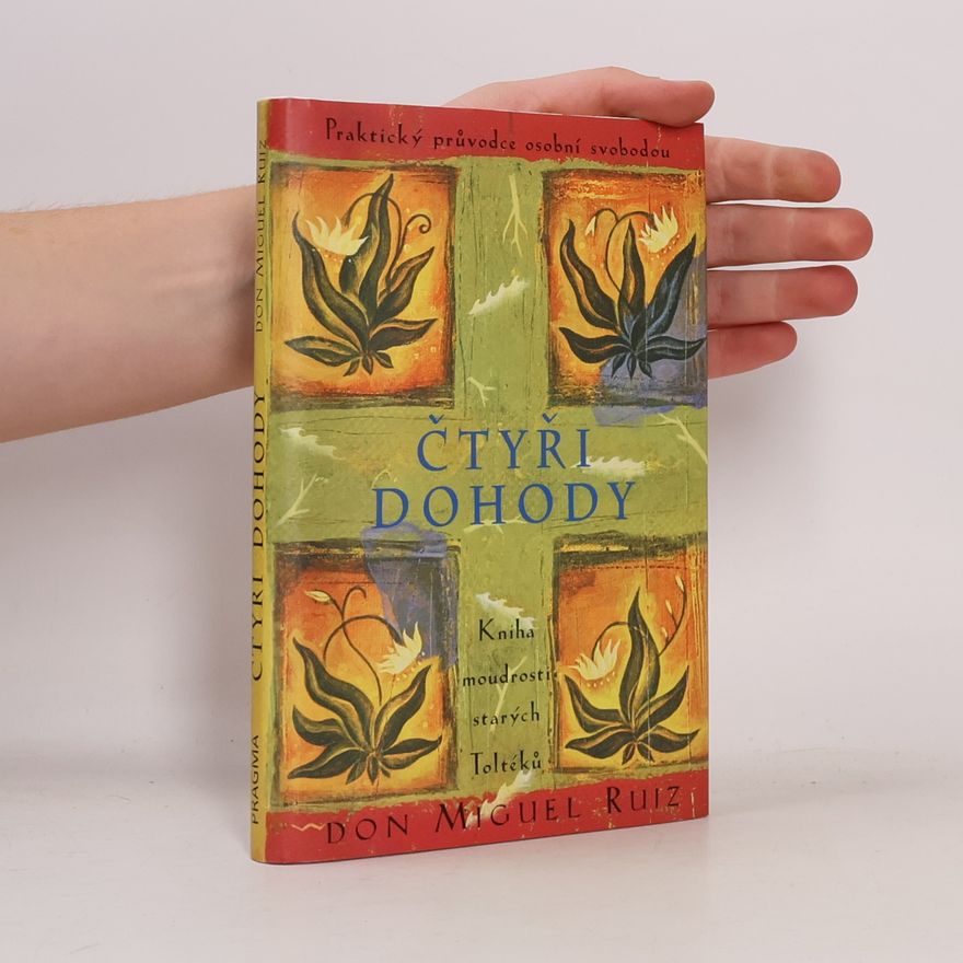 Don Miguel Ruiz Čtyři dohody