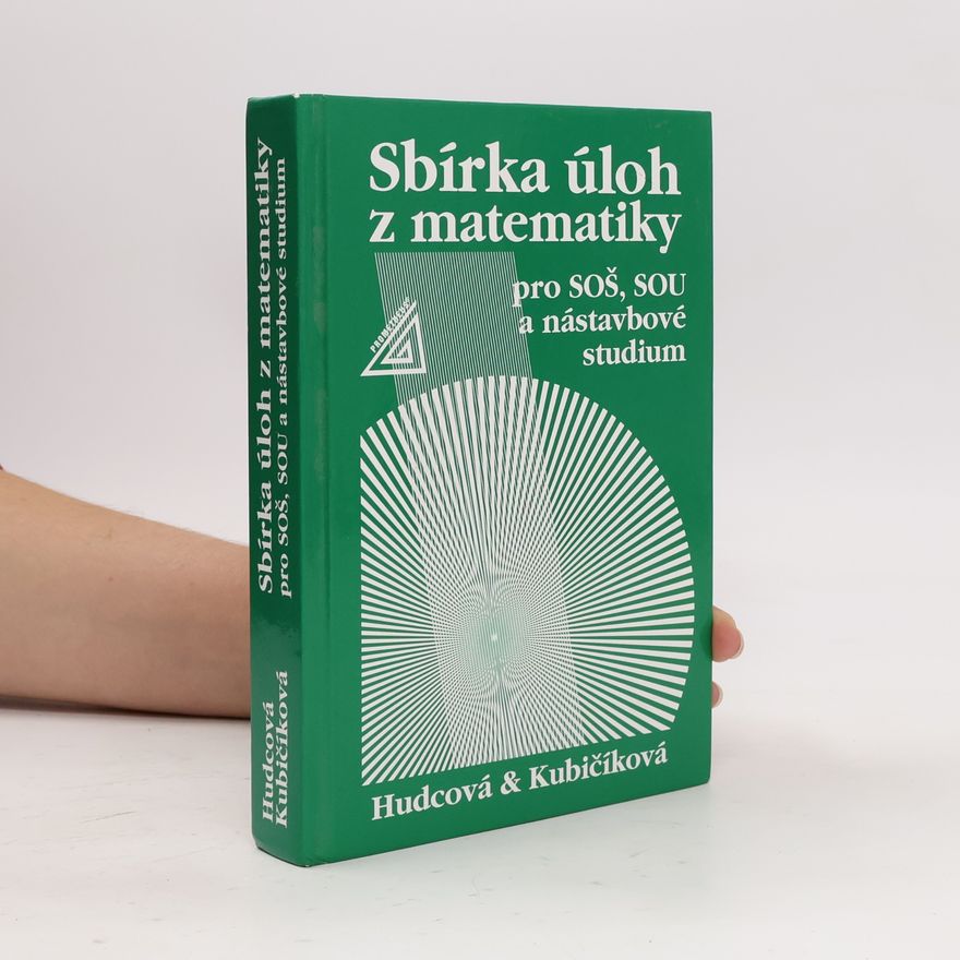 Milada Hudcová Sbírka úloh z matematiky pro SOŠ, SOU a nástavbové studium