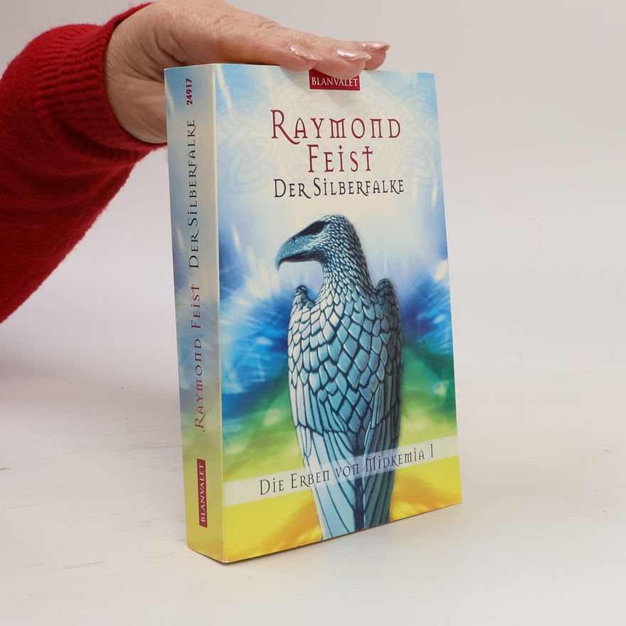 Raymond E. Feist Die Erben von Midkemia 1. Der Silberfalke