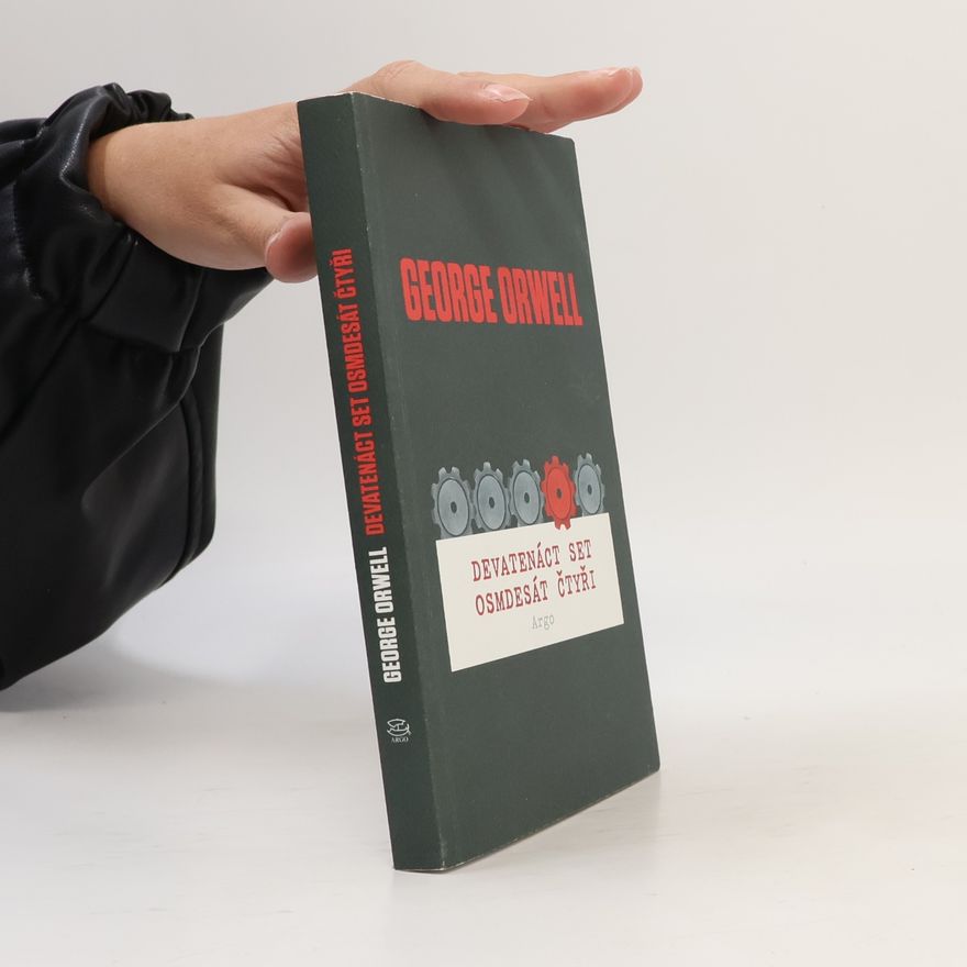 George Orwell Devatenáct set osmdesát čtyři