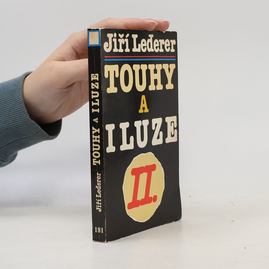 Jiří Lederer Touhy a iluze II.