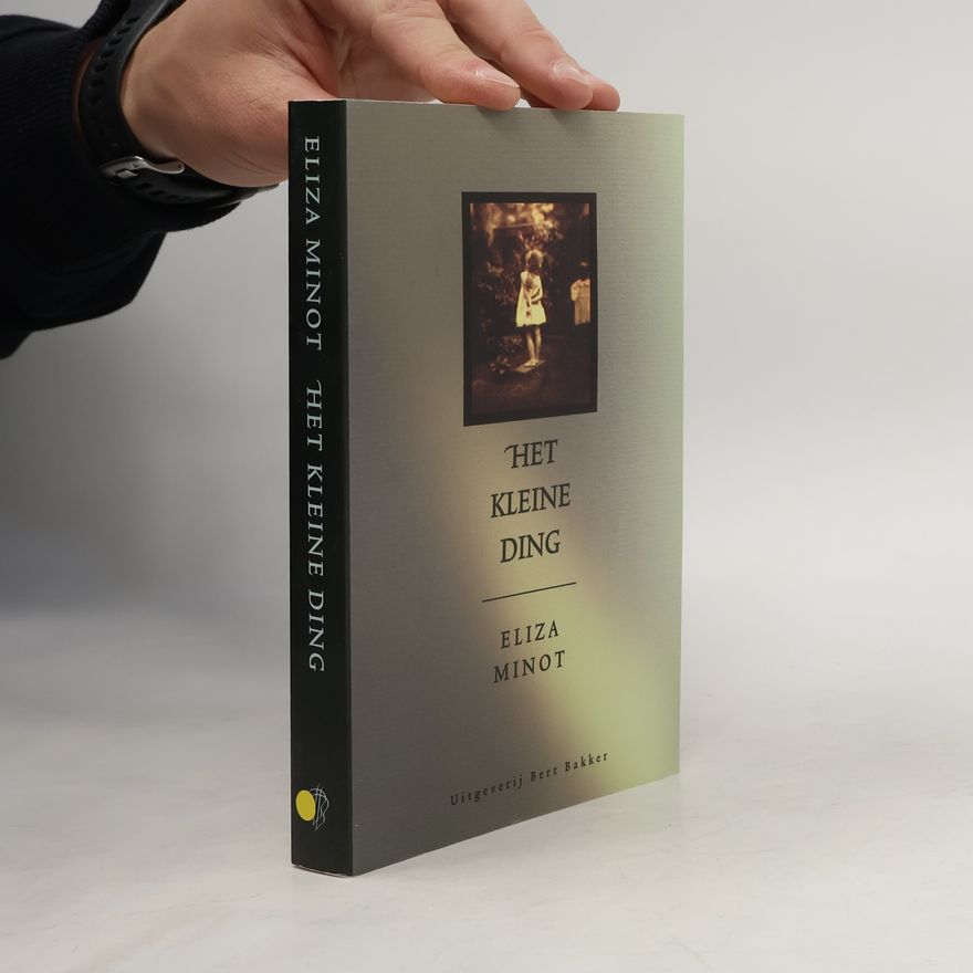 Eliza Minot Het kleine ding