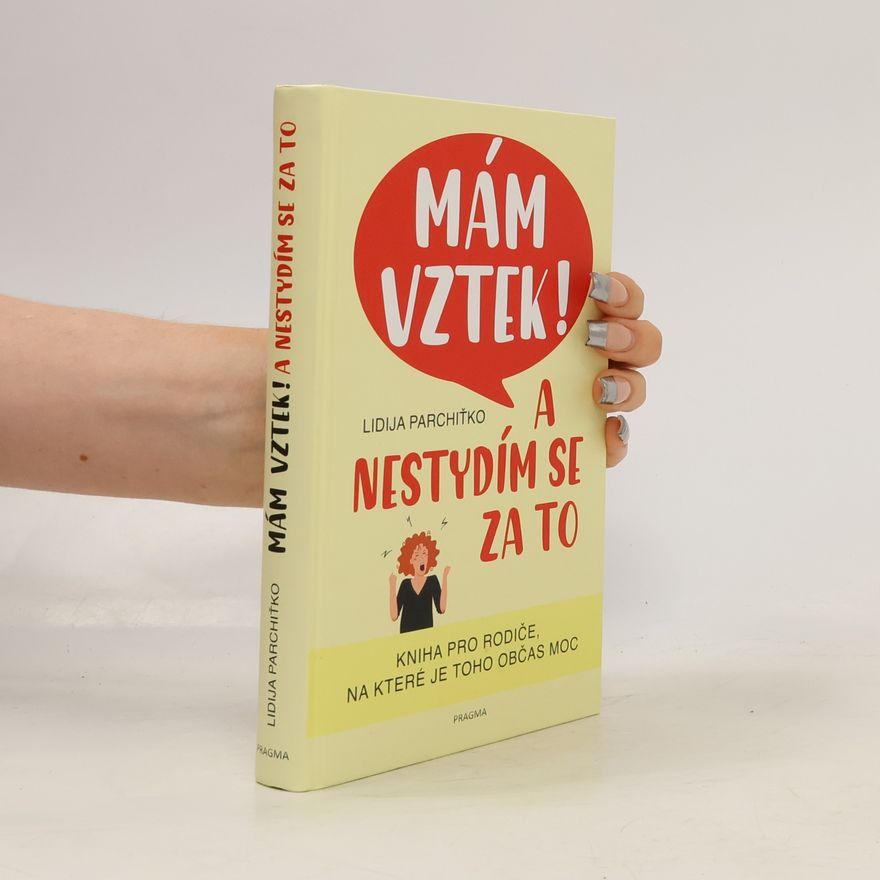 Lidija Parchit ko Mám vztek! A nestydím se za to