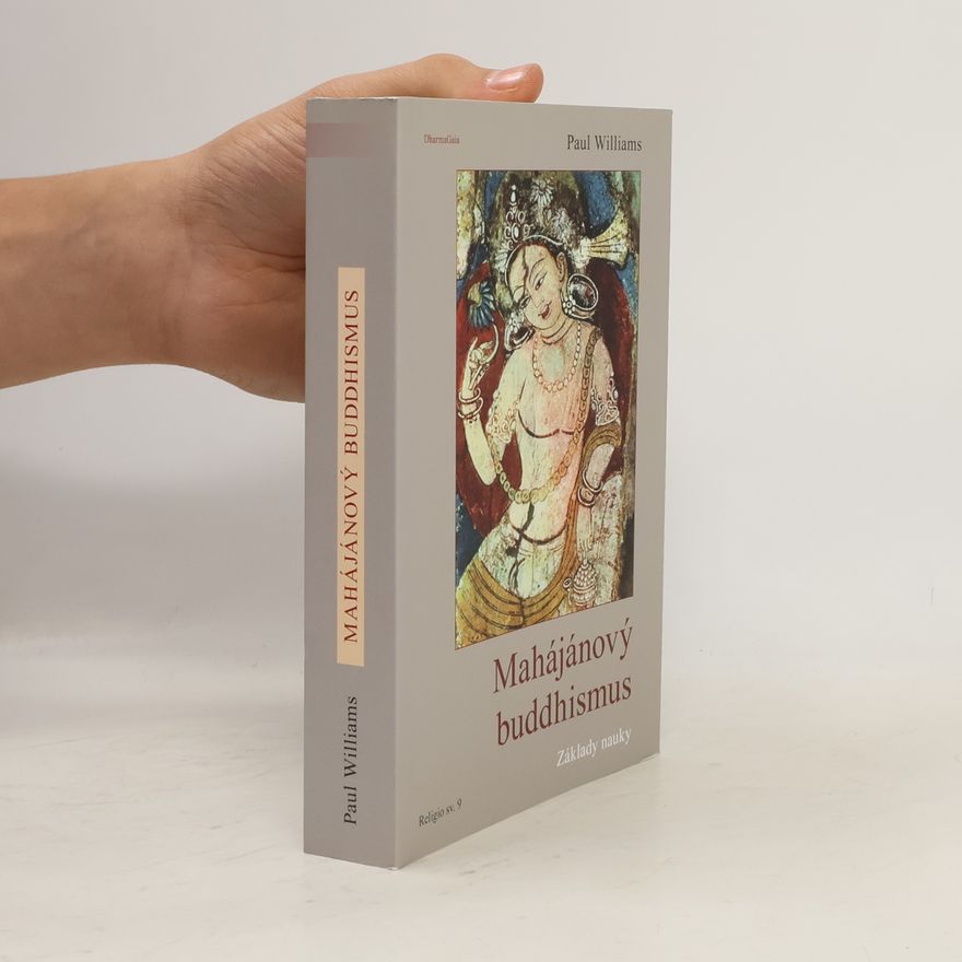 Paul Williams Mahájánový buddhismus: Základy nauky