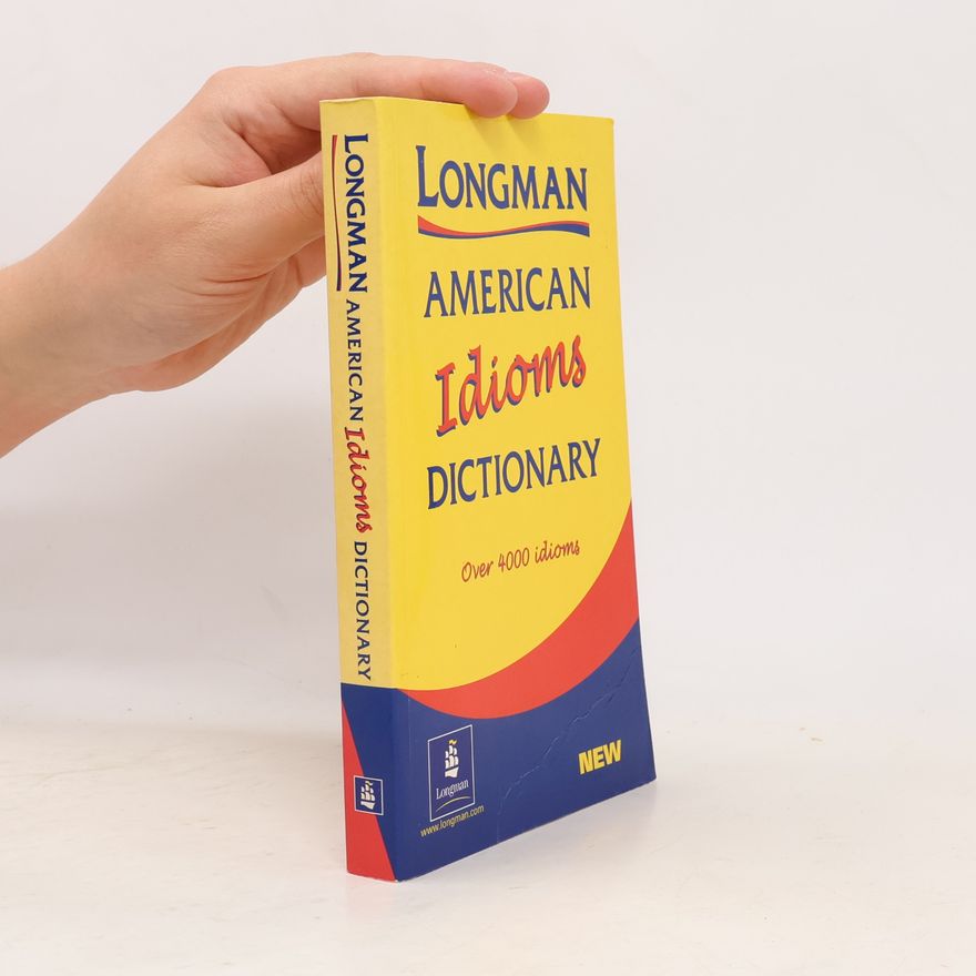 Autorenkollektiv Longman American idioms dictionary American idioms dictionary