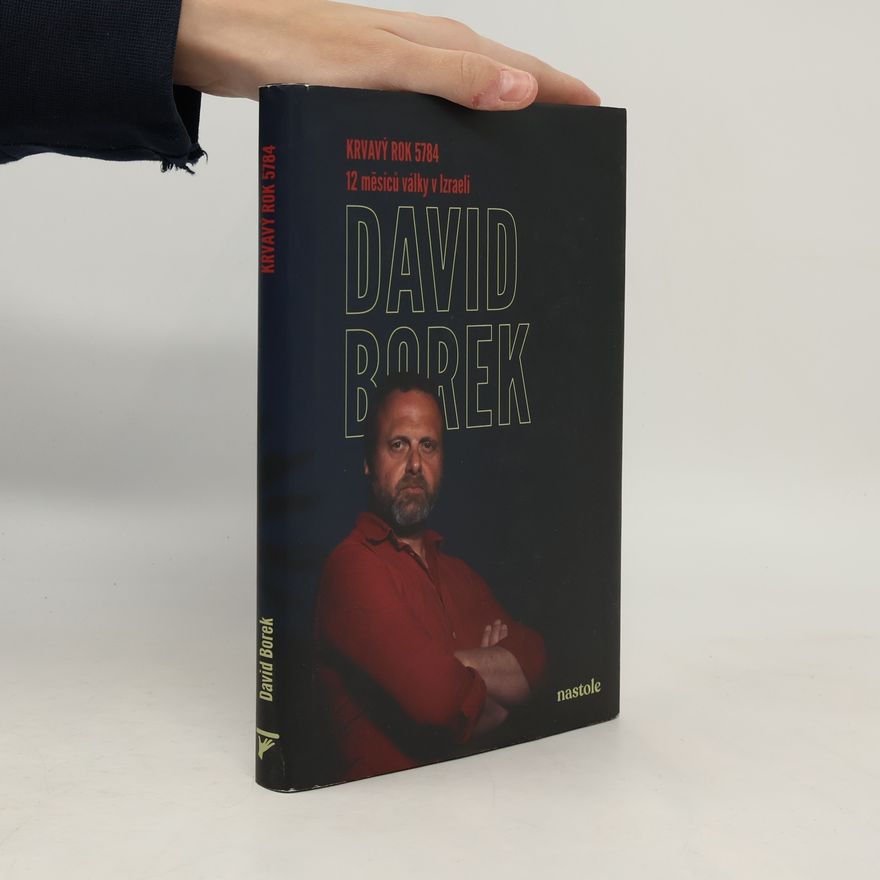 David Borek Krvavý rok 5784: 12 měsíců války v Izraeli