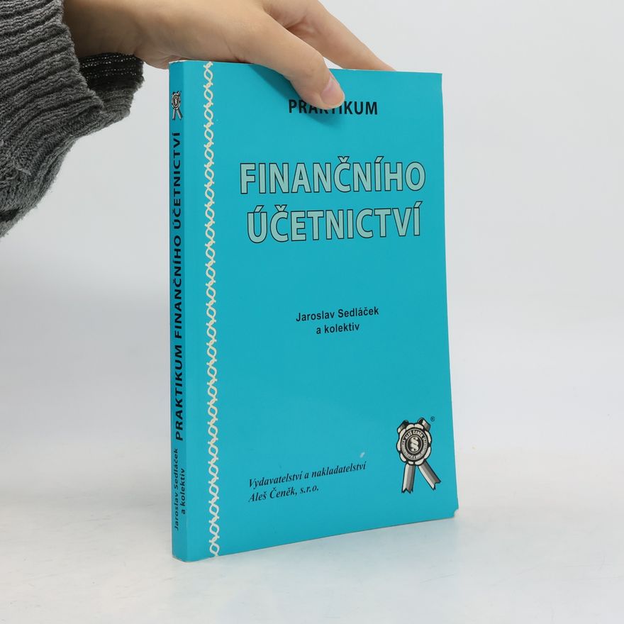 Jaroslav Sedláček Praktikum finančního účetnictví