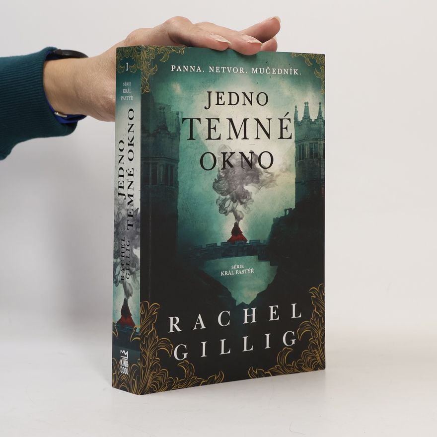 Rachel Gillig Král Pastýř 1. Jedno temné okno