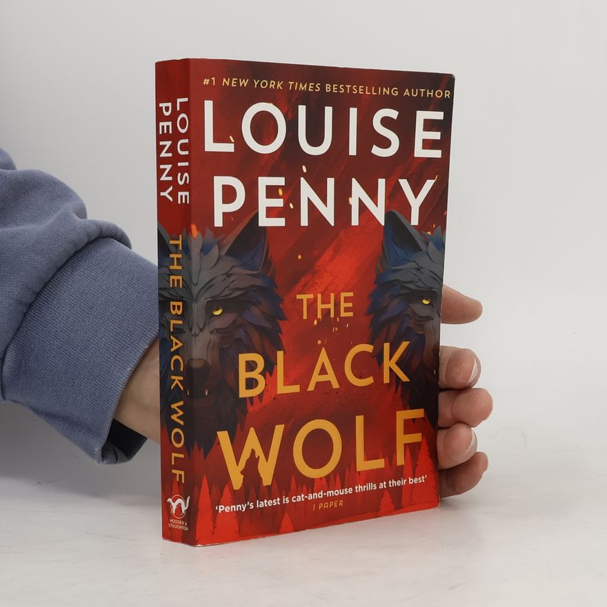 Louise Penny Chief Inspector Gamache: The Black Wolf