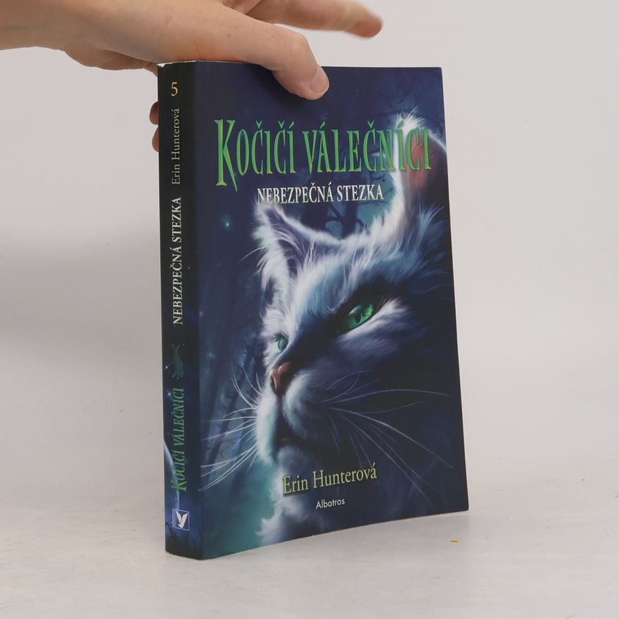 Erin Hunter Kočičí válečníci. Nebezpečná stezka