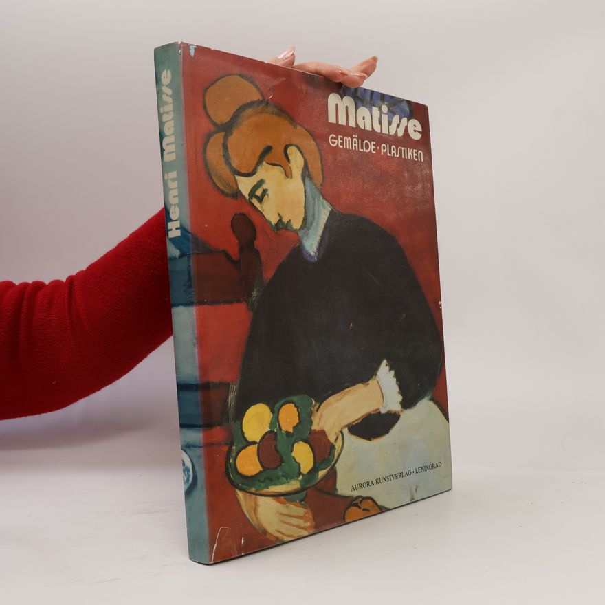 Henri Matisse Henri Matisse, Gemälde und Plastiken in der Museen der Sowjetunion