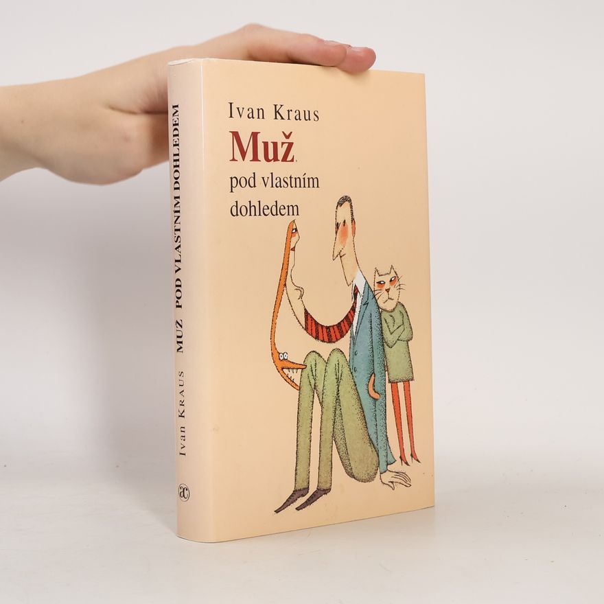 Ivan Kraus Muž pod vlastním dohledem