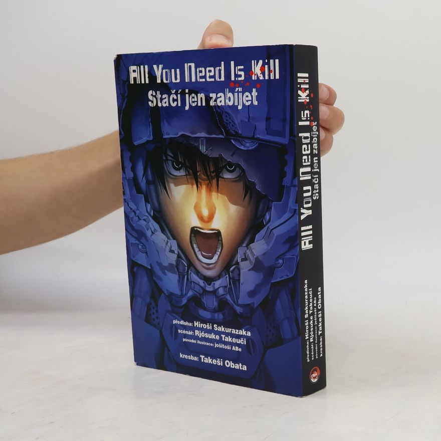 Hiroshi Sakurazaka All you need is kill = Stačí jen zabíjet