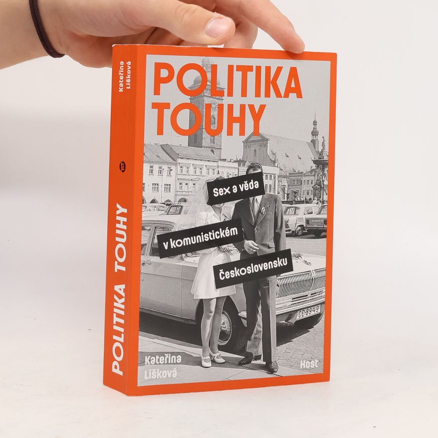 Kateřina Lišková Politika touhy